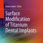 خرید و دانلود نسخه کامل کتاب Surface Modification of Titanium Dental Implants