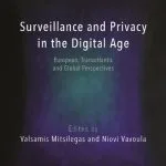 خرید و دانلود نسخه کامل کتاب Surveillance and Privacy in the Digital Age: European, Transatlantic and Global Perspectives