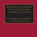 خرید و دانلود نسخه کامل کتاب Surveillance, Closed Circuit Television and Social Control