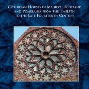خرید و دانلود نسخه کامل کتاب Survival and Success on Medieval Borders: Cistercian Houses in Medieval Scotland and Pomerania from the Twelfth to the Late Fourteenth Century