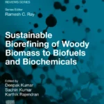خرید و دانلود نسخه کامل کتاب 
Sustainable Biorefining of Woody Biomass to Biofuels and Biochemicals سورنا بوک