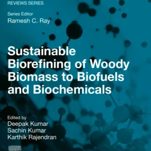 خرید و دانلود نسخه کامل کتاب 
Sustainable Biorefining of Woody Biomass to Biofuels and Biochemicals سورنا بوک