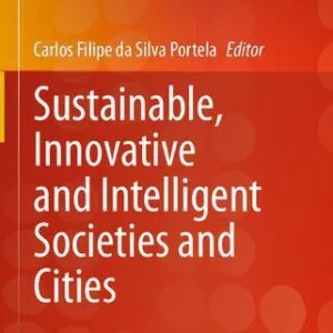 خرید و دانلود نسخه کامل کتاب Sustainable, Innovative and Intelligent Societies and Cities