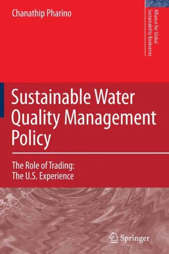 خرید و دانلود نسخه کامل کتاب Sustainable Water Quality Management Policy: The Role of Trading: The U.S. Experience (Alliance for Global Sustainability Bookseries)_68e986ed7745b.jpeg خرید و دانلود نسخه کامل کتاب Sustainable Water Quality Management Policy: The Role of Trading: The U.S. Experience (Alliance for Global Sustainability Bookseries)