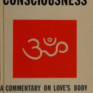 خرید و دانلود نسخه کامل کتاب Symbolical Consciousness: A Commentary on Love’s Body