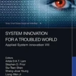 خرید و دانلود نسخه کامل کتاب 
System Innovation for a Troubled World: Applied System Innovation VIII. Proceedings of the IEEE 8th International Conference on Applied System Innovation (ICASI 2022), April 21–23, 2022