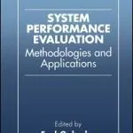 خرید و دانلود نسخه کامل کتاب System Performance Evaluation: Methodologies and Applications