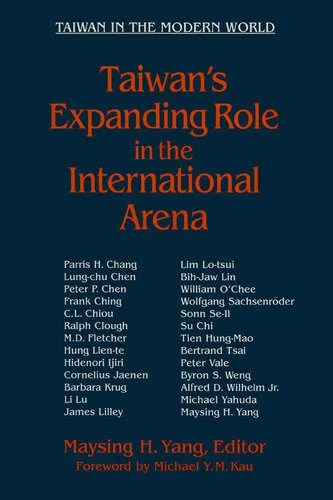 خرید و دانلود نسخه کامل کتاب Taiwan’s Expanding Role in the International Arena_68f6d46f67d5d.jpeg خرید و دانلود نسخه کامل کتاب Taiwan’s Expanding Role in the International Arena