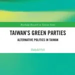 خرید و دانلود نسخه کامل کتاب Taiwan’s Green Parties: Alternative Politics in Taiwan