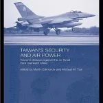 خرید و دانلود نسخه کامل کتاب Taiwan’s Security and Air Power: Taiwan’s Defense Against the Air Threat From Mainland China
