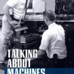 خرید و دانلود نسخه کامل کتاب Talking about Machines: An Ethnography of a Modern Job