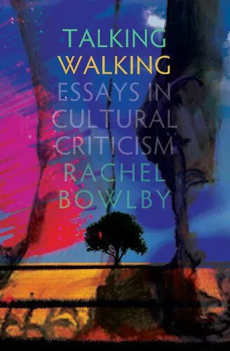 خرید و دانلود نسخه کامل کتاب Talking Walking: Essays in Cultural Criticism_68e5db9f26668.jpeg خرید و دانلود نسخه کامل کتاب Talking Walking: Essays in Cultural Criticism