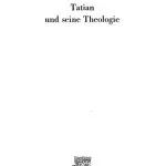 خرید و دانلود نسخه کامل کتاب Tatian und seine Theologie