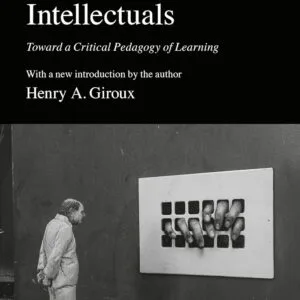 خرید و دانلود نسخه کامل کتاب Teachers as Intellectuals: Toward a Critical Pedagogy of Learning