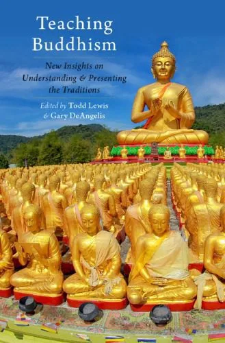 خرید و دانلود نسخه کامل کتاب Teaching Buddhism New Insights on Understanding and Presenting the Traditions_68e139f569d03.jpeg خرید و دانلود نسخه کامل کتاب Teaching Buddhism New Insights on Understanding and Presenting the Traditions