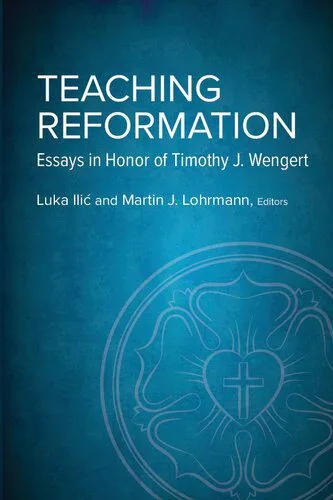 خرید و دانلود نسخه کامل کتاب Teaching Reformation: Essays in Honor of Timothy J. Wengert_68cd2658d15f4.jpeg خرید و دانلود نسخه کامل کتاب Teaching Reformation: Essays in Honor of Timothy J. Wengert