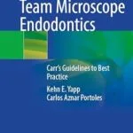 خرید و دانلود نسخه کامل کتاب Team Microscope Endodontics: Carr’s Guidelines to Best Practice