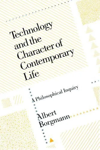 خرید و دانلود نسخه کامل کتاب Technology and the Character of Contemporary Life: A Philosophical Inquiry_68fd625ac5b70.jpeg خرید و دانلود نسخه کامل کتاب Technology and the Character of Contemporary Life: A Philosophical Inquiry