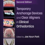 خرید و دانلود نسخه کامل کتاب Temporary Anchorage Devices and Clear Aligners in Clinical Orthodontics