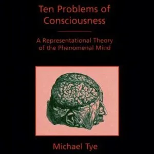 خرید و دانلود نسخه کامل کتاب Ten Problems of Consciousness: A Representational Theory of the Phenomenal Mind