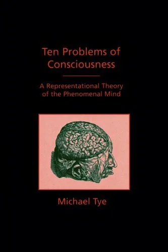 خرید و دانلود نسخه کامل کتاب Ten Problems of Consciousness: A Representational Theory of the Phenomenal Mind_68fda6c342258.jpeg خرید و دانلود نسخه کامل کتاب Ten Problems of Consciousness: A Representational Theory of the Phenomenal Mind