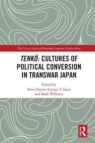 خرید و دانلود نسخه کامل کتاب Tenkō: Cultures of Political Conversion in Transwar Japan_68ea9b21d08ba.jpeg خرید و دانلود نسخه کامل کتاب Tenkō: Cultures of Political Conversion in Transwar Japan