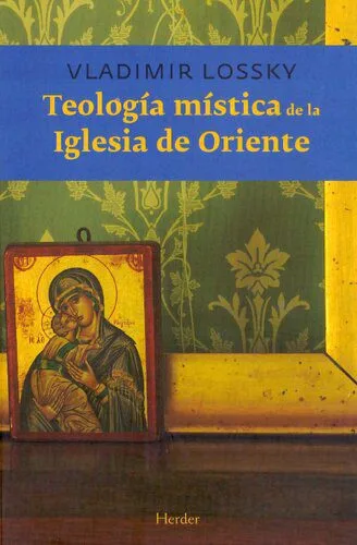 خرید و دانلود نسخه کامل کتاب Teología mística de la Iglesia de Oriente_68e1f49b95336.jpeg خرید و دانلود نسخه کامل کتاب Teología mística de la Iglesia de Oriente