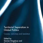 خرید و دانلود نسخه کامل کتاب Territorial Separatism in Global Politics: Causes, Outcomes and Resolution