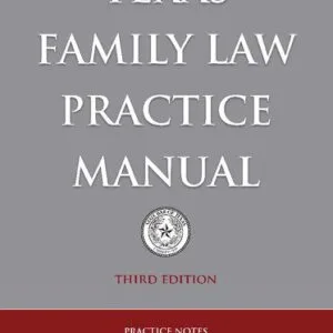 خرید و دانلود نسخه کامل کتاب Texas Family Law Practice Manual, Practice Notes 2016
