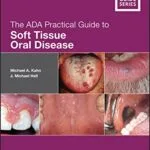 خرید و دانلود نسخه کامل کتاب The ADA Practical Guide to Soft Tissue Oral Disease 2nd Edition