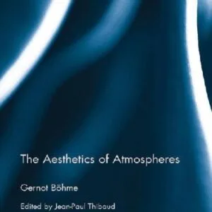 خرید و دانلود نسخه کامل کتاب The Aesthetics of Atmospheres