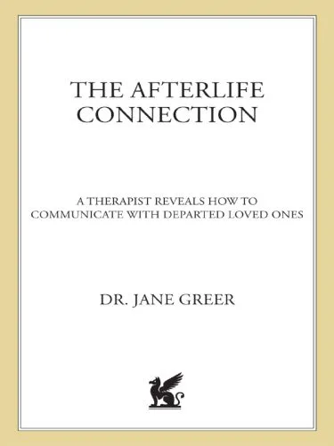 خرید و دانلود نسخه کامل کتاب The Afterlife Connection: A Therapist Reveals How to Communicate with Departed Loved Ones_68e2fce523e17.jpeg خرید و دانلود نسخه کامل کتاب The Afterlife Connection: A Therapist Reveals How to Communicate with Departed Loved Ones