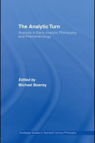 خرید و دانلود نسخه کامل کتاب The Analytic Turn: Analysis in Early Analytic Philosophy and Phenomenology (Routledge Studies in Twentieth Century Philosophy)_68fcd19cec9be.jpeg خرید و دانلود نسخه کامل کتاب The Analytic Turn: Analysis in Early Analytic Philosophy and Phenomenology (Routledge Studies in Twentieth Century Philosophy)