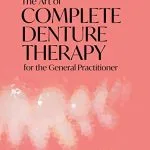 خرید و دانلود نسخه کامل کتاب The Art of Complete Denture Therapy for the General Practitioner Kindle Edition