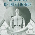 خرید و دانلود نسخه کامل کتاب The Artifice of Intelligence: Divine and Human Relationship in a Robotic Age