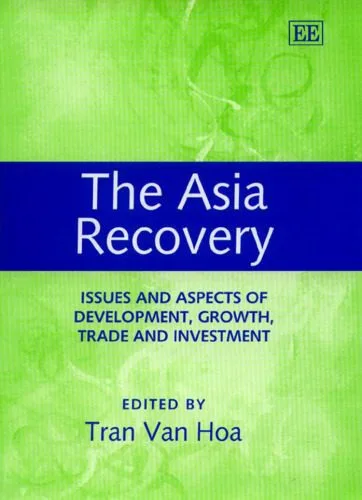 خرید و دانلود نسخه کامل کتاب The Asia Recovery: Issues and Aspects of Development, Growth, Trade and Investment (Elgar Monographs)_68ca579f83252.jpeg خرید و دانلود نسخه کامل کتاب The Asia Recovery: Issues and Aspects of Development, Growth, Trade and Investment (Elgar Monographs)