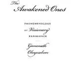خرید و دانلود نسخه کامل کتاب The Awakened Ones: Phenomenology of Visionary Experience