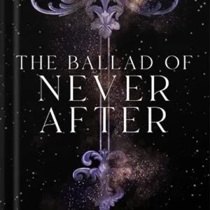 خرید و دانلود نسخه کامل کتاب The Ballad of Never After (Once Upon a Broken Heart Book 2) by Stephanie Garber PDF