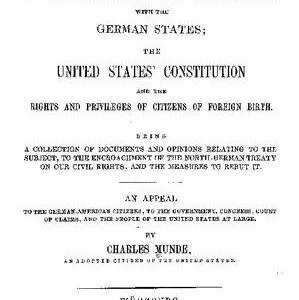 خرید و دانلود نسخه کامل کتاب THE BANCKOFT NATURALIZATION TREATIES WITH THE GERMAN STATES; THE UNITED STATES^ CONSTITUTION AND THE RIGHTS AND PRIVILEGES OF CITIZENS OF FOREIGN BIRTH. BEING A COLLECTION OF DOCUMENTS AND OPINIONS RELATING TO THE SUB.TECT, TO THE ENCROACHMENT OF THE NORTH-GERMAN TREATY ON OUR CIVIL RIGHTS, AND THE MEASURES TO REBUT IT.