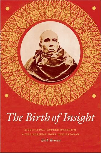 خرید و دانلود نسخه کامل کتاب The Birth of Insight: Meditation, Modern Buddhism, and the Burmese Monk Ledi Sayadaw (Buddhism and Modernity)_68e1171ade89d.jpeg خرید و دانلود نسخه کامل کتاب The Birth of Insight: Meditation, Modern Buddhism, and the Burmese Monk Ledi Sayadaw (Buddhism and Modernity)