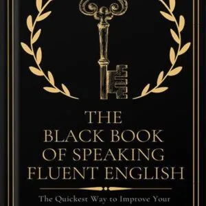 خرید و دانلود نسخه کامل کتاب The Black Book of Speaking Fluent English: The Quickest Way to Improve Your Spoken English by Christopher Hill PDF