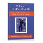 خرید و دانلود نسخه کامل کتاب The Body Keeps the Score: Brain, Mind, and Body in the Healing of Trauma by Bessel van der Kolk MD