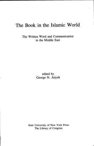 خرید و دانلود نسخه کامل کتاب The Book in the Islamic World: The Written Word and Communication in the Middle East_68dee30d94f00.jpeg خرید و دانلود نسخه کامل کتاب The Book in the Islamic World: The Written Word and Communication in the Middle East