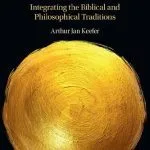 خرید و دانلود نسخه کامل کتاب The Book of Proverbs and Virtue Ethics: Integrating the Biblical and Philosophical Traditions