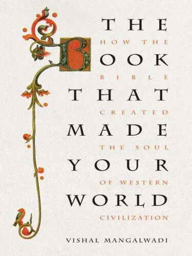 خرید و دانلود نسخه کامل کتاب The Book that Made Your World: How the Bible Created the Soul of Western Civilization_68cf28e998b28.jpeg خرید و دانلود نسخه کامل کتاب The Book that Made Your World: How the Bible Created the Soul of Western Civilization