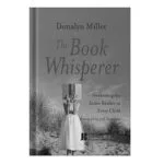خرید و دانلود نسخه کامل کتاب The book whisperer awakening the inner reader in every child by Donalyn Miller