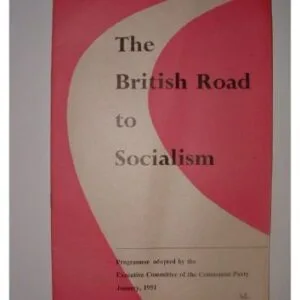 خرید و دانلود نسخه کامل کتاب The British road to socialism: Programme adopted by the Executive Committee of the Communist Party