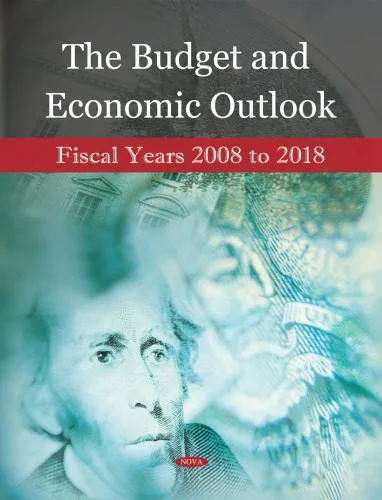 خرید و دانلود نسخه کامل کتاب The Budget and Economic Outlook: Fiscal Years 2008 to 2018_68cacb2967b40.jpeg خرید و دانلود نسخه کامل کتاب The Budget and Economic Outlook: Fiscal Years 2008 to 2018