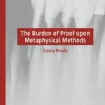 خرید و دانلود نسخه کامل کتاب The Burden of Proof upon Metaphysical Methods