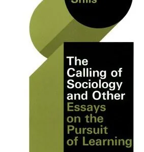 خرید و دانلود نسخه کامل کتاب The Calling of Sociology and Other Essays on the Pursuit of Learning